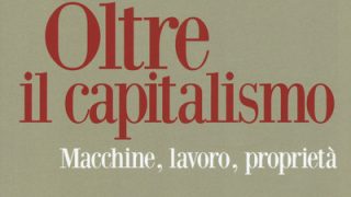 #InstantBook: Giulio Sapelli presenta “Oltre il capitalismo”