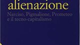 #InstantBook: Lelio Demichelis presenta “La grande alienazione”